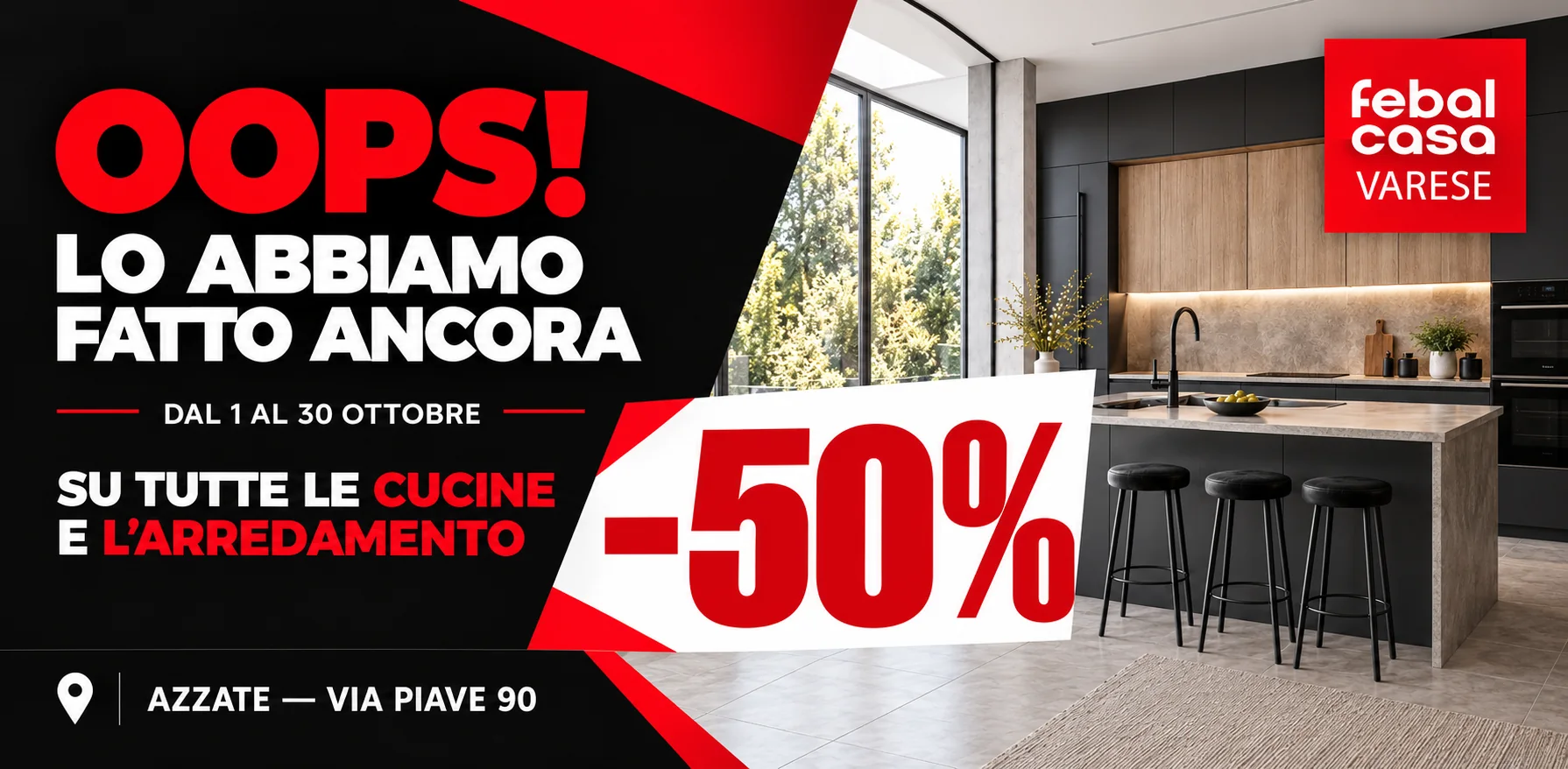 Dal 1 al 30 ottobre, meno 50 per cento su tutte le cucine e l’arredamento Febal Casa Varese